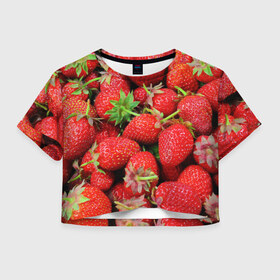 Женская футболка 3D укороченная с принтом клубника , 100% полиэстер | круглая горловина, длина футболки до линии талии, рукава с отворотами | земляника | клубника | лето | ягода