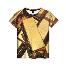 Женская футболка 3D с принтом GOLD 999,9 , 100% полиэфир ( синтетическое хлопкоподобное полотно) | прямой крой, круглый вырез горловины, длина до линии бедер | банк | богатство | драгоценность | золото | слитки