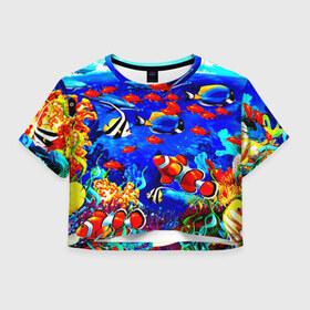 Женская футболка 3D укороченная с принтом Рыбки , 100% полиэстер | круглая горловина, длина футболки до линии талии, рукава с отворотами | аквариум | вода | лето | море | риф | рыбки | тропики | фауна