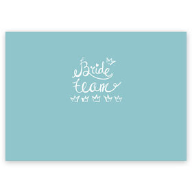 Поздравительная открытка с принтом Bride team , 100% бумага | плотность бумаги 280 г/м2, матовая, на обратной стороне линовка и место для марки
 | bride | team | девичник | девишник | жена | невеста | свадебный | свадьба
