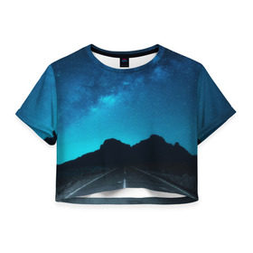 Женская футболка 3D укороченная с принтом Дорога под чистым небом , 100% полиэстер | круглая горловина, длина футболки до линии талии, рукава с отворотами | osfenemy | горы | дорога | звезды | космос | красиво | небо | пейзаж | путь | черный | чудо