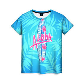 Женская футболка 3D с принтом Aloha , 100% полиэфир ( синтетическое хлопкоподобное полотно) | прямой крой, круглый вырез горловины, длина до линии бедер | sea | гавайи | жара | калифорния | лето | любовь | море | океан | отдых | пальмы | пляж | серфинг | солнце