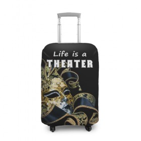 Чехол для чемодана 3D с принтом Жизнь - это театр , 86% полиэфир, 14% спандекс | двустороннее нанесение принта, прорези для ручек и колес | Тематика изображения на принте: art | актёр | искусство | маска | режиссёр | сцена | творчество