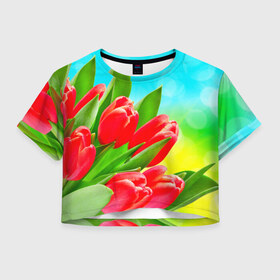 Женская футболка 3D укороченная с принтом Тюльпаны , 100% полиэстер | круглая горловина, длина футболки до линии талии, рукава с отворотами | краснык | природа | тюльпан | цветок