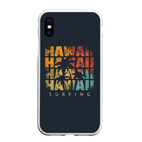 Чехол для iPhone XS Max матовый с принтом HAWAII , Силикон | Область печати: задняя сторона чехла, без боковых панелей | hawaii | гаваи | лето | океан | отдых | пальмы | пляж | серф