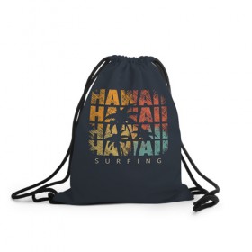 Рюкзак-мешок 3D с принтом HAWAII , 100% полиэстер | плотность ткани — 200 г/м2, размер — 35 х 45 см; лямки — толстые шнурки, застежка на шнуровке, без карманов и подкладки | hawaii | гаваи | лето | океан | отдых | пальмы | пляж | серф