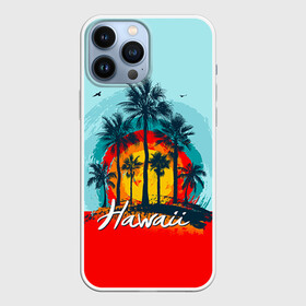 Чехол для iPhone 13 Pro Max с принтом HAWAII 6 ,  |  | Тематика изображения на принте: hawaii | гаваи | лето | океан | отдых | пальмы | пляж | серф