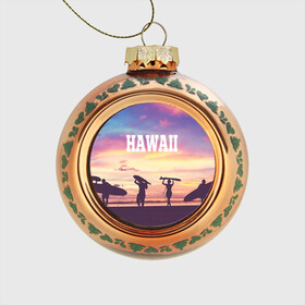 Стеклянный ёлочный шар с принтом HAWAII 3 , Стекло | Диаметр: 80 мм | hawaii | гаваи | лето | океан | отдых | пальмы | пляж | серф