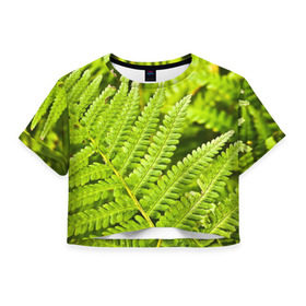 Женская футболка 3D укороченная с принтом Папоротник , 100% полиэстер | круглая горловина, длина футболки до линии талии, рукава с отворотами | ботаника | зелень | листья | папоротник | природа | растения | цветок