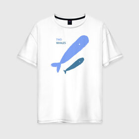 Женская футболка хлопок Oversize с принтом Киты , 100% хлопок | свободный крой, круглый ворот, спущенный рукав, длина до линии бедер
 | абстракция | арт | киты | минимализм | море | океан | рыбы