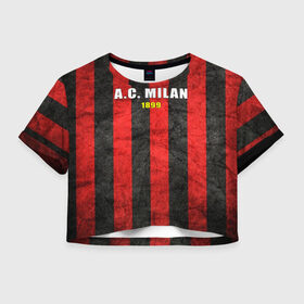 Женская футболка 3D укороченная с принтом A.C. Milan , 100% полиэстер | круглая горловина, длина футболки до линии талии, рукава с отворотами | болельщик | италия | клуб | милан | фанат | футбол | футболист