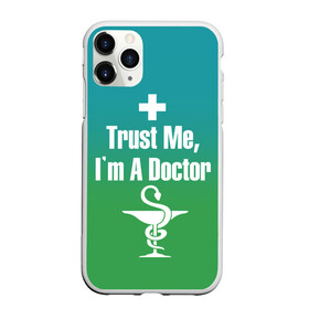 Чехол для iPhone 11 Pro матовый с принтом Верь мне , Силикон |  | врач | доктор | я доктор