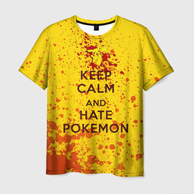 Мужская футболка 3D с принтом Keep calm and Hate Pokemons , 100% полиэфир | прямой крой, круглый вырез горловины, длина до линии бедер | Тематика изображения на принте: pokemon go