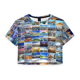 Женская футболка 3D укороченная с принтом Мир путешествий , 100% полиэстер | круглая горловина, длина футболки до линии талии, рукава с отворотами | азия | берлин | вегас | венеция | воспоминания | города | достопримечательности | европа | египет | калифорния | каникулы | лондон | милан | москва | ностальгия | нью йорк | отдых | отпуск | память