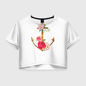 Женская футболка 3D укороченная с принтом Якорь с цветами , 100% полиэстер | круглая горловина, длина футболки до линии талии, рукава с отворотами | акварель | бабочка | нежный | рисунок | роза | сирень | цветочек | цветочный | цветы