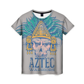 Женская футболка 3D с принтом Aztec Warriors , 100% полиэфир ( синтетическое хлопкоподобное полотно) | прямой крой, круглый вырез горловины, длина до линии бедер | античный | ацтеки | гранж | живопись | культура | майя | орнамент | ретро | старинный | элемент