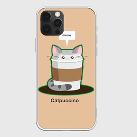 Чехол для iPhone 12 Pro Max с принтом Catpuccino , Силикон |  | capuccino | cat | catpuccino | meow | капуччино | кот | котпуччино | кофе | мяу | стакан