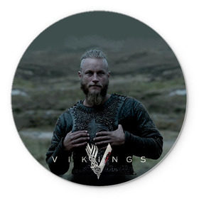 Коврик круглый с принтом Рагнар Лодброк , резина и полиэстер | круглая форма, изображение наносится на всю лицевую часть | викинги