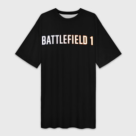 Платье-футболка 3D с принтом BATTLEFIELD 1 ,  |  | battlefield 1 | батлфилд 1