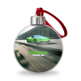 Ёлочный шар с принтом Lamborghini , Пластик | Диаметр: 77 мм | car | green | huracan | lamborghini | novitec | speed | spyder | supercar | torado | авто | автомобиль | машина