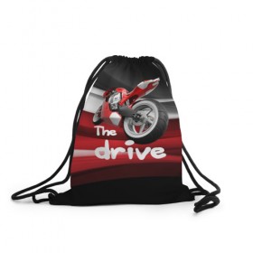 Рюкзак-мешок 3D с принтом The drive , 100% полиэстер | плотность ткани — 200 г/м2, размер — 35 х 45 см; лямки — толстые шнурки, застежка на шнуровке, без карманов и подкладки | гонка | драйв | мото | мотогонки | мотоспорт | мотоцикл | скорость