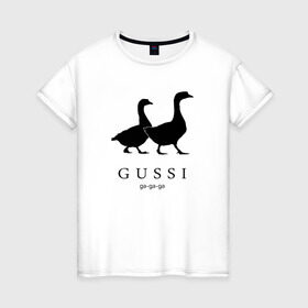 Женская футболка хлопок с принтом GUSSI , 100% хлопок | прямой крой, круглый вырез горловины, длина до линии бедер, слегка спущенное плечо | Тематика изображения на принте: gucci | gussi | антибренд | бренд | гуси | гучи | пародии