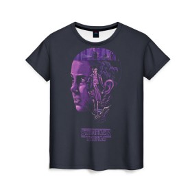 Женская футболка 3D с принтом Stranger Things , 100% полиэфир ( синтетическое хлопкоподобное полотно) | прямой крой, круглый вырез горловины, длина до линии бедер | очень странные дела