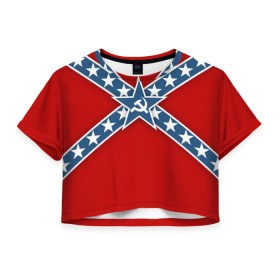 Женская футболка 3D укороченная с принтом Флаг советской конфедерации , 100% полиэстер | круглая горловина, длина футболки до линии талии, рукава с отворотами | rebel | молот | революция | серп | ссср