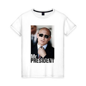 Женская футболка хлопок с принтом Mr.President (2) , 100% хлопок | прямой крой, круглый вырез горловины, длина до линии бедер, слегка спущенное плечо | 