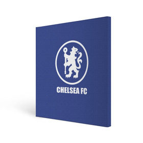 Холст квадратный с принтом Chelsea FC , 100% ПВХ |  | chelsea | англия | премьер лига | фанат | футбол | футболист | челси