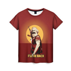 Женская футболка 3D с принтом Маркс: I`ll Be Back , 100% полиэфир ( синтетическое хлопкоподобное полотно) | прямой крой, круглый вырез горловины, длина до линии бедер | карл маркс | маркс | о.м.с.к. | революция