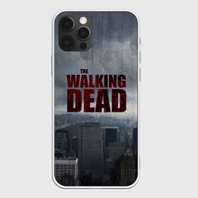 Чехол для iPhone 12 Pro с принтом The Walking Dead , силикон | область печати: задняя сторона чехла, без боковых панелей | the walking dead | америка | апокалипсис | глен | дерил | зомби | карл | кровь | рик | сша | ходячие мертвецы