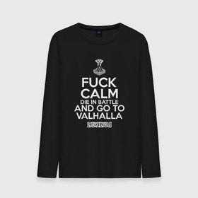 Мужской лонгслив хлопок с принтом Fuck Calm , 100% хлопок |  | keep calm | valhalla | vikings | вальхалла | викинги