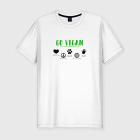 Мужская футболка премиум с принтом Go Vegan , 92% хлопок, 8% лайкра | приталенный силуэт, круглый вырез ворота, длина до линии бедра, короткий рукав | 