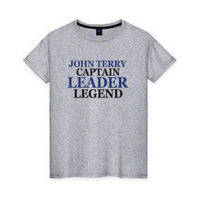 Женская футболка хлопок с принтом John Terry , 100% хлопок | прямой крой, круглый вырез горловины, длина до линии бедер, слегка спущенное плечо | john terry | джон терри | челси