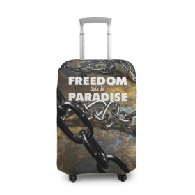 Чехол для чемодана 3D с принтом Свобода - это рай , 86% полиэфир, 14% спандекс | двустороннее нанесение принта, прорези для ручек и колес | Тематика изображения на принте: железо | кандалы | металл | неволя | рабство | свобода | цепь