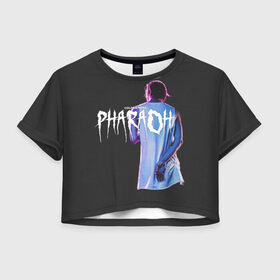 Женская футболка 3D укороченная с принтом PHARAOH / COLDSIEMENS , 100% полиэстер | круглая горловина, длина футболки до линии талии, рукава с отворотами | Тематика изображения на принте: dead dynasty | pharaoh | techno