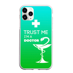 Чехол для iPhone 11 Pro матовый с принтом Trust me im a doctor , Силикон |  | врач | врачи | доктор | профессии | профессия | работа | хирург