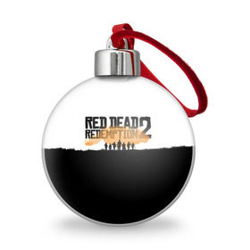 Ёлочный шар с принтом Red Dead Redemption 2 , Пластик | Диаметр: 77 мм | Тематика изображения на принте: rdr | rdr2 | red dead redemption 2 | rockstar | дикий запад | ковбои