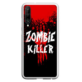 Чехол для Honor P30 с принтом Zombie Killer , Силикон | Область печати: задняя сторона чехла, без боковых панелей | Тематика изображения на принте: blood | dark | killer | monster | zombie | зомби | кровь | монстр | нечисть