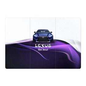 Магнитный плакат 3Х2 с принтом Lexus the best , Полимерный материал с магнитным слоем | 6 деталей размером 9*9 см | lexus | авто | автомобиль | водитель | лексус | машина | тачка