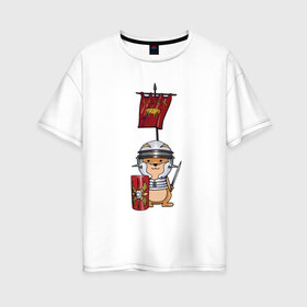 Женская футболка хлопок Oversize с принтом Хомячок-воин! , 100% хлопок | свободный крой, круглый ворот, спущенный рукав, длина до линии бедер
 | легионер | рим | хомяк