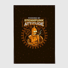 Постер с принтом Steampunk Attitude , 100% бумага
 | бумага, плотность 150 мг. Матовая, но за счет высокого коэффициента гладкости имеет небольшой блеск и дает на свету блики, но в отличии от глянцевой бумаги не покрыта лаком | bender | fry | futurama | hermes | robot | zoidberg | бендер | гермес | зойдберг | робот | туранга | фрай | футурама