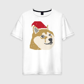 Женская футболка хлопок Oversize с принтом Doge новогодний , 100% хлопок | свободный крой, круглый ворот, спущенный рукав, длина до линии бедер
 | doge | doge новогодний | интернет приколы | новый год | подарок на новый год