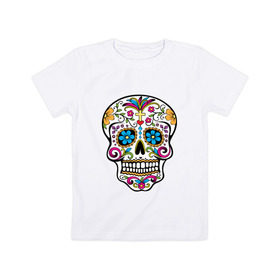 Детская футболка хлопок с принтом День Мертвых , 100% хлопок | круглый вырез горловины, полуприлегающий силуэт, длина до линии бедер | день мертвых | мексика | туризм | череп