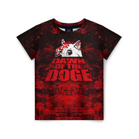 Детская футболка 3D с принтом Dawn of the Doge , 100% гипоаллергенный полиэфир | прямой крой, круглый вырез горловины, длина до линии бедер, чуть спущенное плечо, ткань немного тянется | dog | doge | walking dead | zombie | додж | зомби | мем | собака | ходячие мертвецы