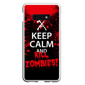 Чехол для Samsung S10E с принтом Keep Calm & Kill Zombies , Силикон | Область печати: задняя сторона чехла, без боковых панелей | bone | carl | rick | skelet | skull | walking dead | zombie | граймс | зомби | карл | нежить | нечисть | рик | скелет | ходячие мертвецы | череп