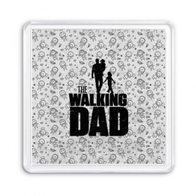 Магнит 55*55 с принтом Walking Dad , Пластик | Размер: 65*65 мм; Размер печати: 55*55 мм | carl | dad | rick | walking dead | zombie | дети | дочь | зомби | отец | папа | сын | ходячие мертвецы