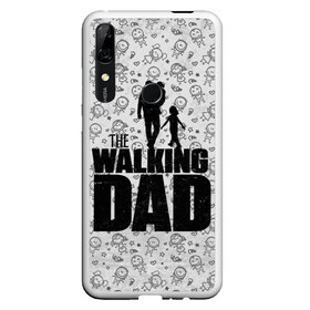 Чехол для Honor P Smart Z с принтом Walking Dad , Силикон | Область печати: задняя сторона чехла, без боковых панелей | Тематика изображения на принте: carl | dad | rick | walking dead | zombie | дети | дочь | зомби | отец | папа | сын | ходячие мертвецы