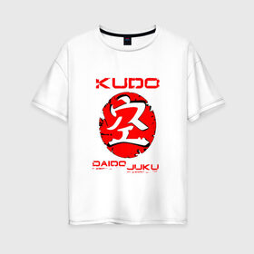 Женская футболка хлопок Oversize с принтом Кудо Арт , 100% хлопок | свободный крой, круглый ворот, спущенный рукав, длина до линии бедер
 | daido djuku | karate | kudo | дайдо дзюку. | единоборства | карате | кудо | мма | спорт